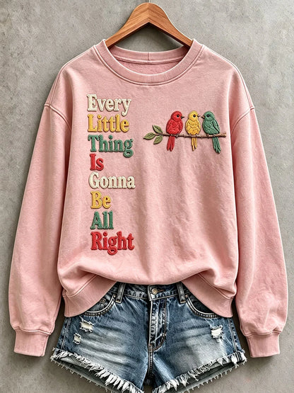 Women's Every Little Thing Is Gonna Be All Right Sweatshirt