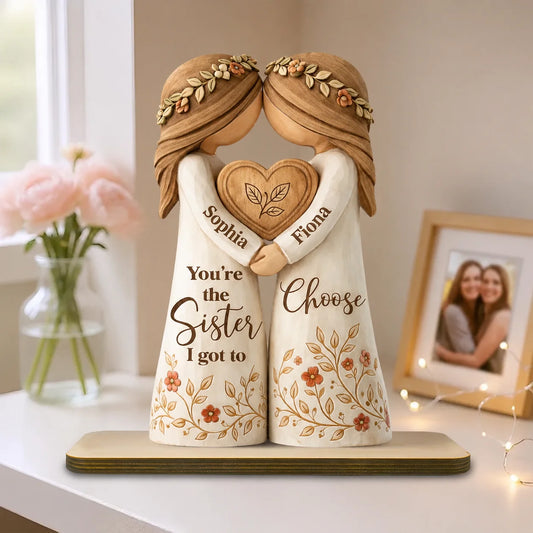 Custom Wooden Sister Plaque - Personalized Birthday Gifts For Sisters - You're The Sister I Got To Choose