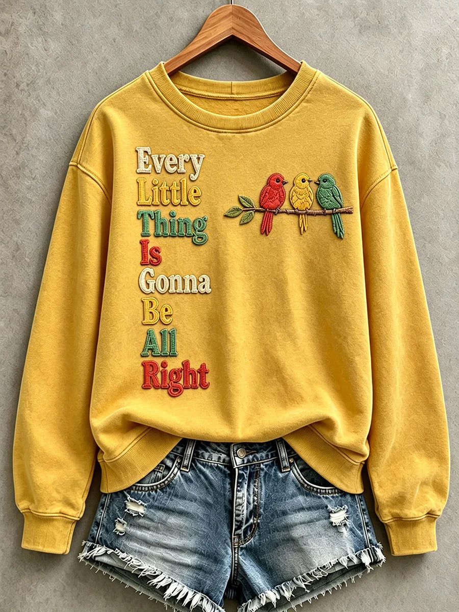 Women's Every Little Thing Is Gonna Be All Right Sweatshirt