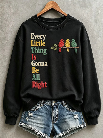 Women's Every Little Thing Is Gonna Be All Right Sweatshirt