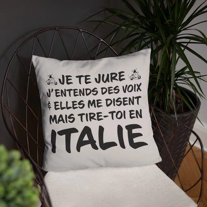 Je te jure j'entends des voix - Italie - Coussin décoratif et humoristique pour les amoureux de l'Italie
