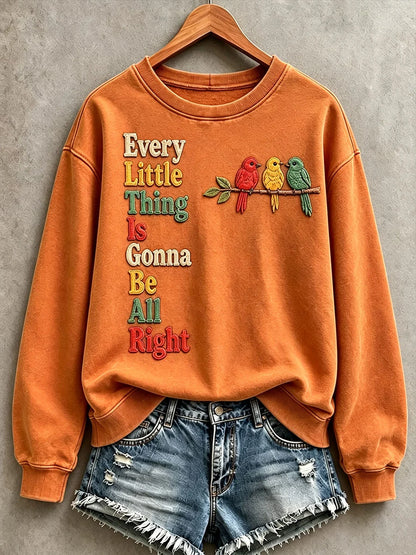 Women's Every Little Thing Is Gonna Be All Right Sweatshirt