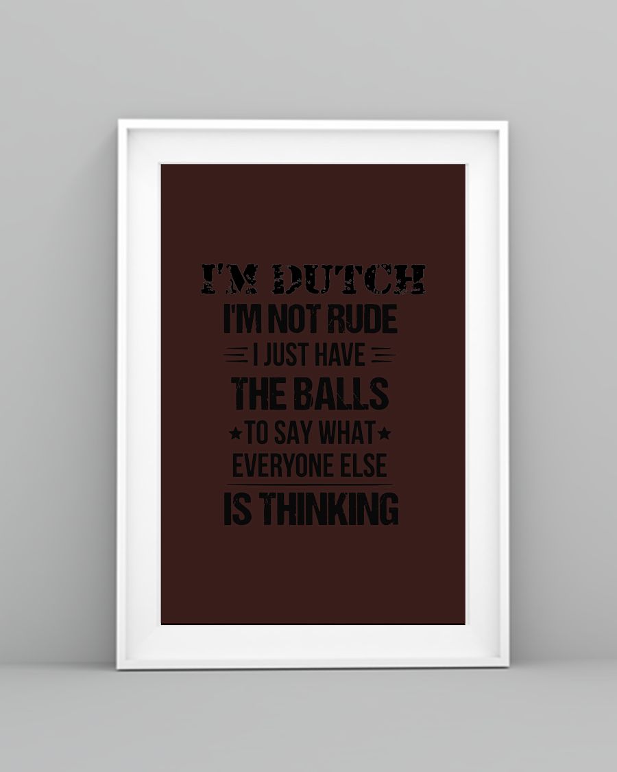 I'M NOT RUDE I'M DUTCH - 24x36 Poster - Chocolate - lifestyle-poster-5