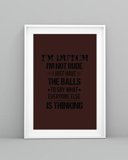I'M NOT RUDE I'M DUTCH - 24x36 Poster - Chocolate - lifestyle-poster-5