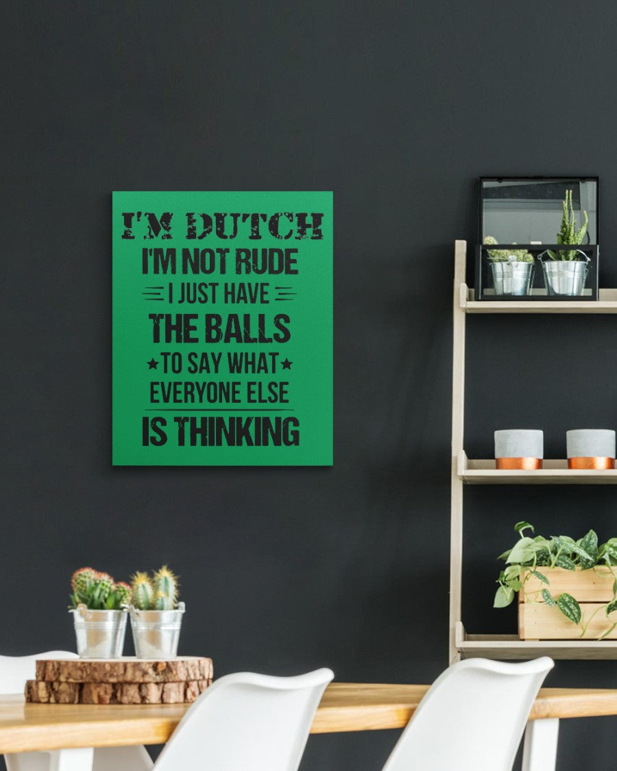 I'M NOT RUDE I'M DUTCH - 16x20 Gallery Wrapped Canvas Prints - Kelly - aos-canvas-pgw-16x20-lifestyle-front-04