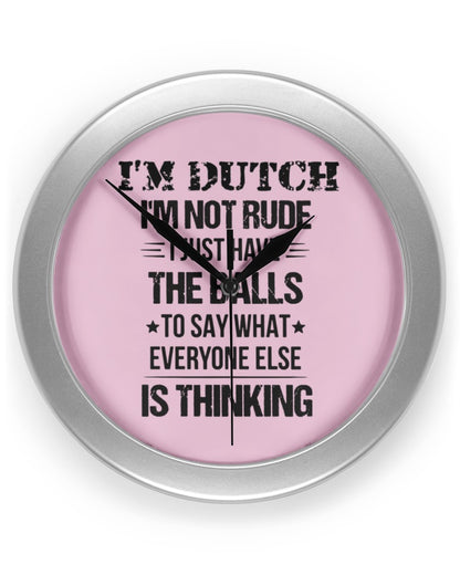 I'M NOT RUDE I'M DUTCH - Wall Clock - Classic Pink - Front