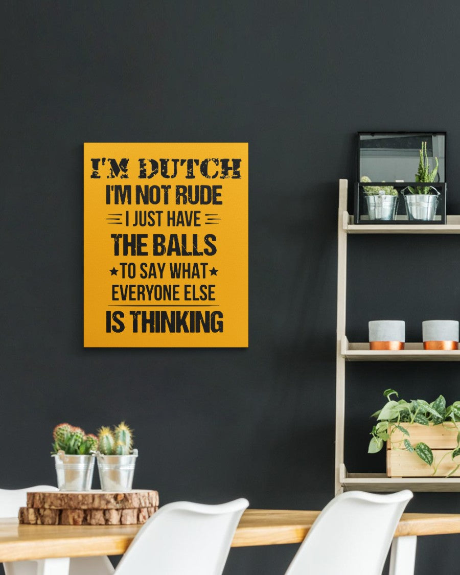 I'M NOT RUDE I'M DUTCH - 16x20 Gallery Wrapped Canvas Prints - Gold - aos-canvas-pgw-16x20-lifestyle-front-04
