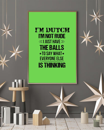 I'M NOT RUDE I'M DUTCH - 24x36 Poster - Kiwi - lifestyle-holiday-poster-1