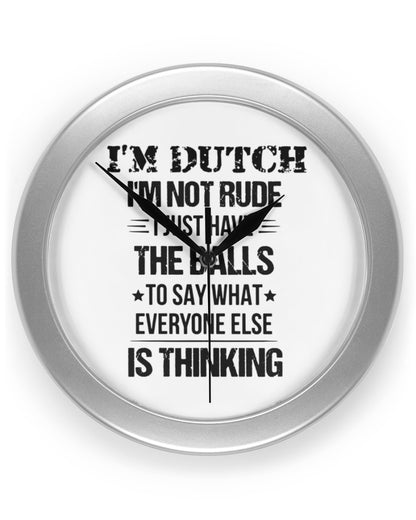I'M NOT RUDE I'M DUTCH - Wall Clock - White - Front