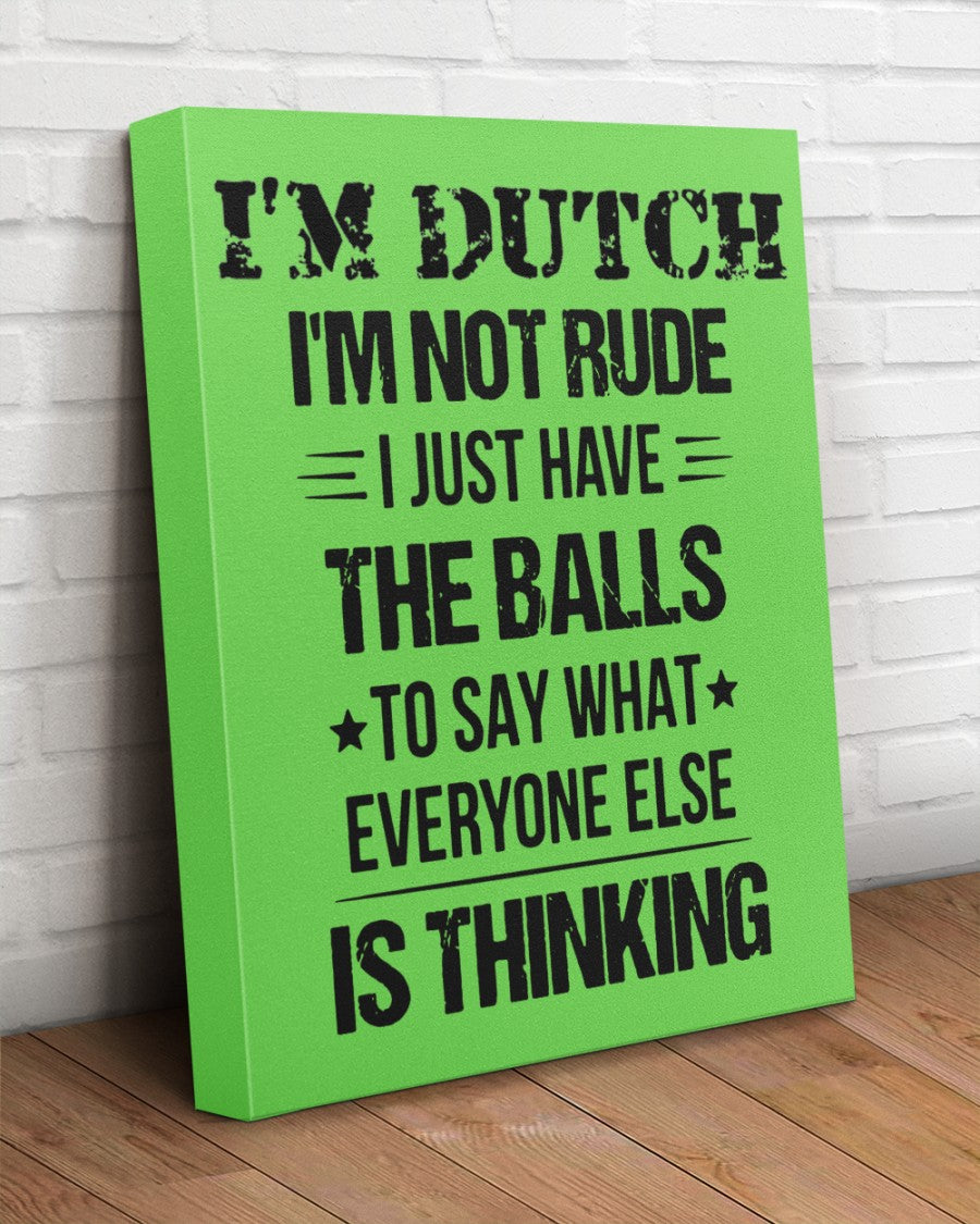 I'M NOT RUDE I'M DUTCH - 16x20 Gallery Wrapped Canvas Prints - Kiwi - aos-canvas-pgw-16x20-lifestyle-front-14