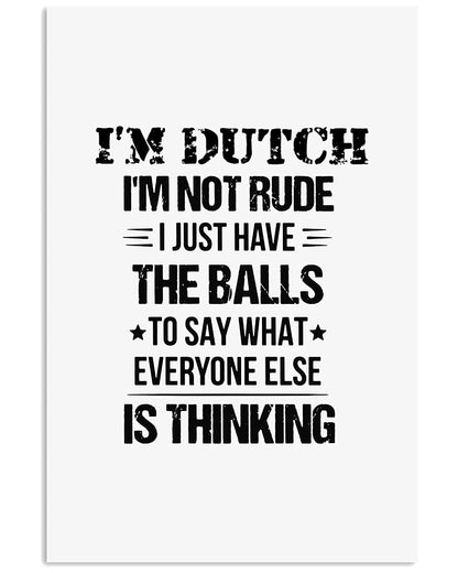 I'M NOT RUDE I'M DUTCH - 24x36 Poster - White - Front