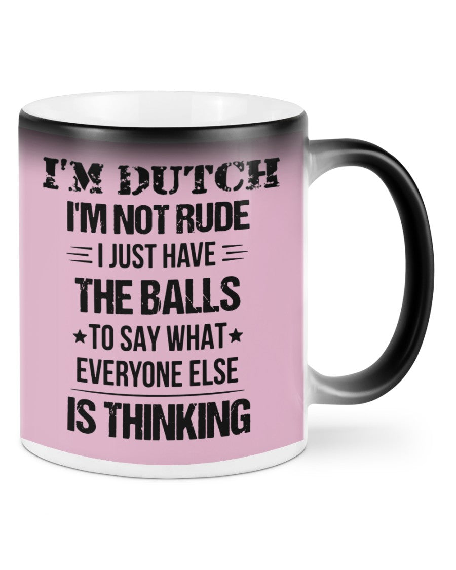 I'M NOT RUDE I'M DUTCH - Color Changing Mug - Classic Pink - Front