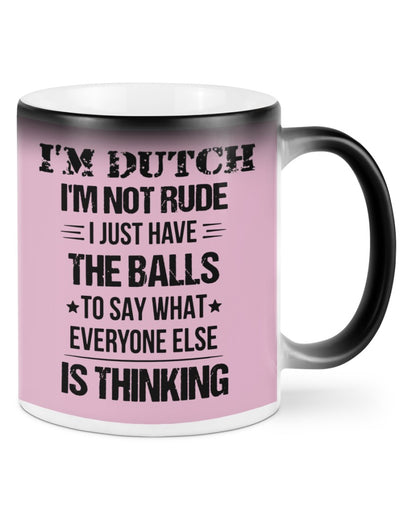 I'M NOT RUDE I'M DUTCH - Color Changing Mug - Classic Pink - Front