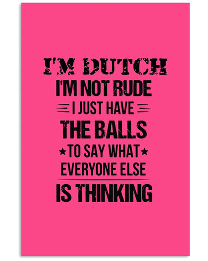 I'M NOT RUDE I'M DUTCH - 24x36 Poster - Cyber Pink - Front