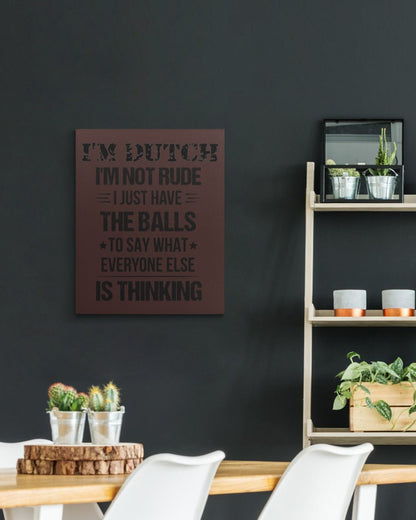 I'M NOT RUDE I'M DUTCH - 16x20 Gallery Wrapped Canvas Prints - Chocolate - aos-canvas-pgw-16x20-lifestyle-front-04