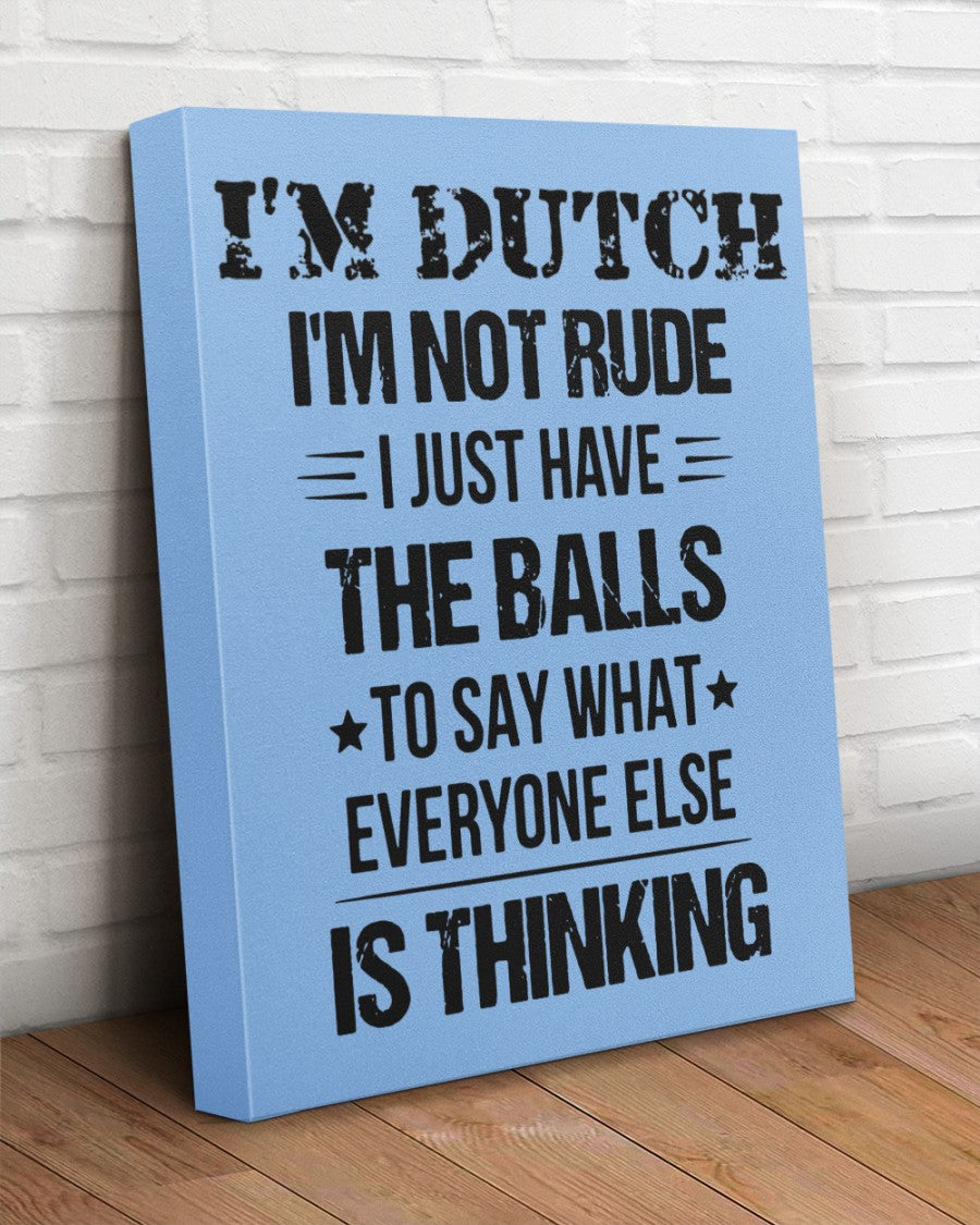 I'M NOT RUDE I'M DUTCH - 16x20 Gallery Wrapped Canvas Prints - Light Blue - aos-canvas-pgw-16x20-lifestyle-front-14
