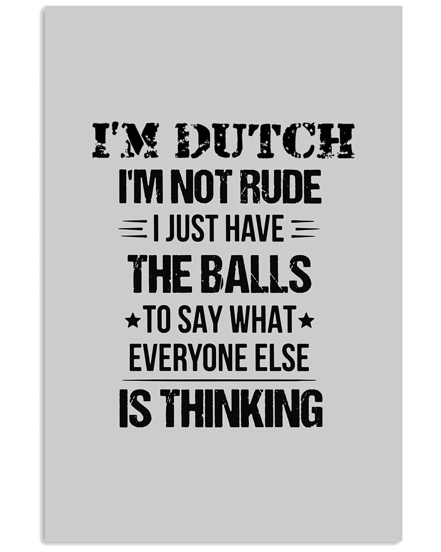 I'M NOT RUDE I'M DUTCH - 24x36 Poster - Ash - Front