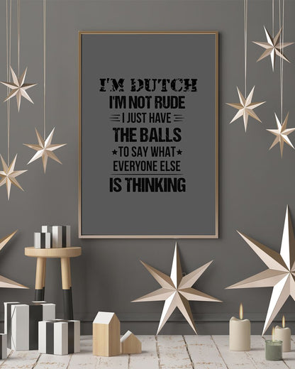 I'M NOT RUDE I'M DUTCH - 24x36 Poster - Charcoal Grey - lifestyle-holiday-poster-1