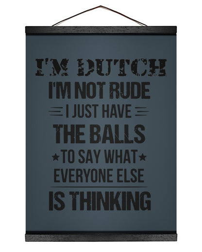 I'M NOT RUDE I'M DUTCH - 12x16 Black Hanging Canvas - Charcoal Grey - Front