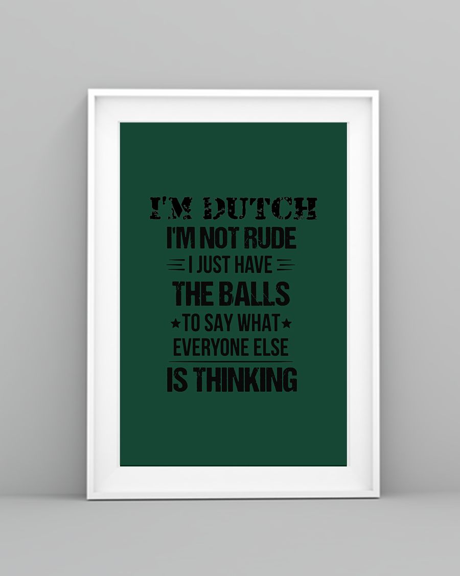I'M NOT RUDE I'M DUTCH - 24x36 Poster - Forest Green - lifestyle-poster-5