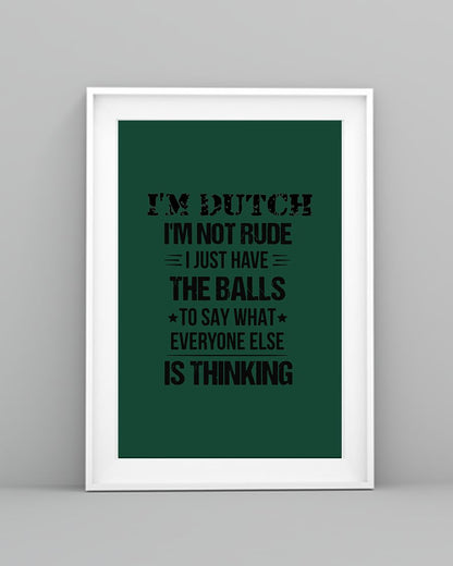I'M NOT RUDE I'M DUTCH - 24x36 Poster - Forest Green - lifestyle-poster-5