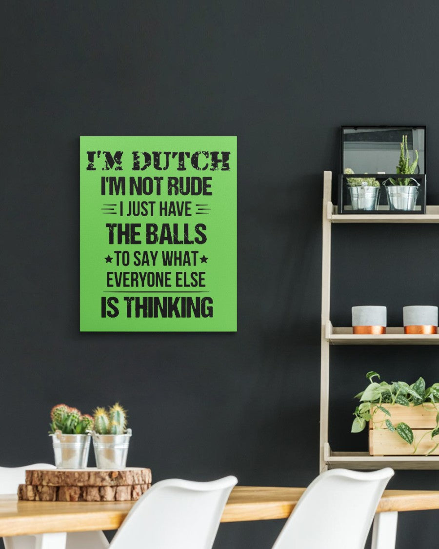 I'M NOT RUDE I'M DUTCH - 16x20 Gallery Wrapped Canvas Prints - Kiwi - aos-canvas-pgw-16x20-lifestyle-front-04