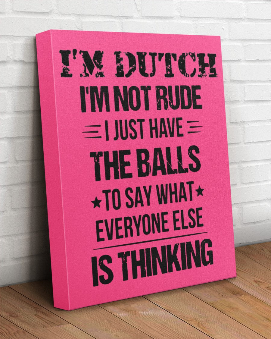 I'M NOT RUDE I'M DUTCH - 16x20 Gallery Wrapped Canvas Prints - Cyber Pink - aos-canvas-pgw-16x20-lifestyle-front-14
