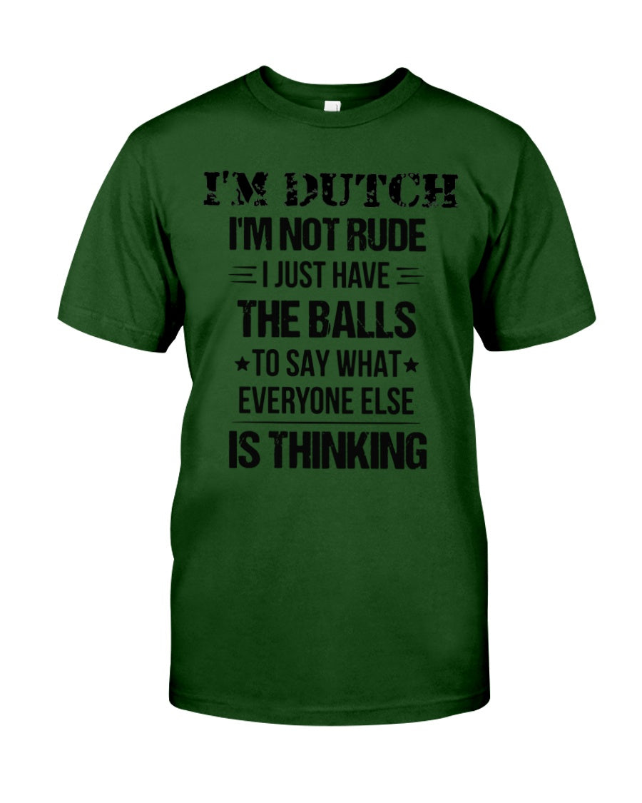 I'M NOT RUDE I'M DUTCH - Classic T-Shirt - Forest Green - Front