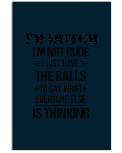 I'M NOT RUDE I'M DUTCH - 24x36 Poster - J Navy - Front