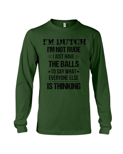 I'M NOT RUDE I'M DUTCH - Long Sleeve Tee - Forest Green - Front