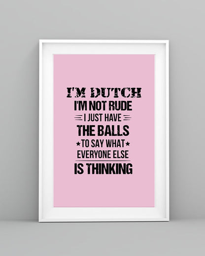 I'M NOT RUDE I'M DUTCH - 24x36 Poster - Classic Pink - lifestyle-poster-5