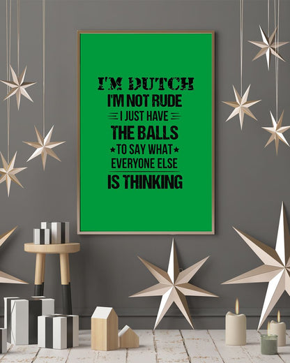 I'M NOT RUDE I'M DUTCH - 24x36 Poster - Kelly - lifestyle-holiday-poster-1