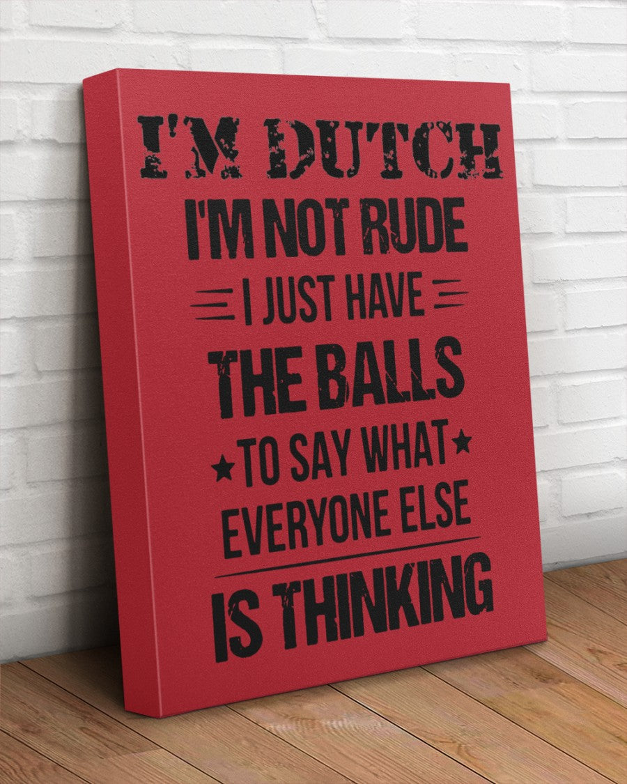 I'M NOT RUDE I'M DUTCH - 16x20 Gallery Wrapped Canvas Prints - True Red - aos-canvas-pgw-16x20-lifestyle-front-14