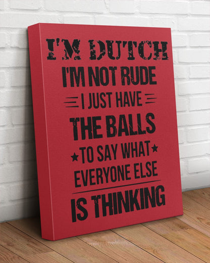 I'M NOT RUDE I'M DUTCH - 16x20 Gallery Wrapped Canvas Prints - True Red - aos-canvas-pgw-16x20-lifestyle-front-14