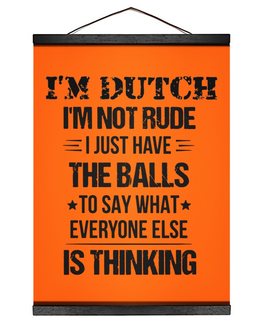 I'M NOT RUDE I'M DUTCH - 12x16 Black Hanging Canvas - Burnt Orange - Front