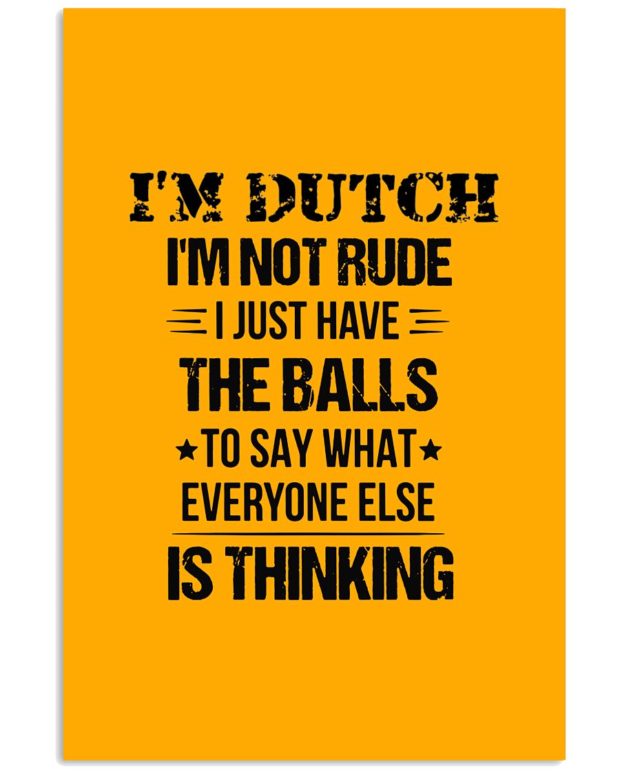 I'M NOT RUDE I'M DUTCH - 24x36 Poster - Gold - Front