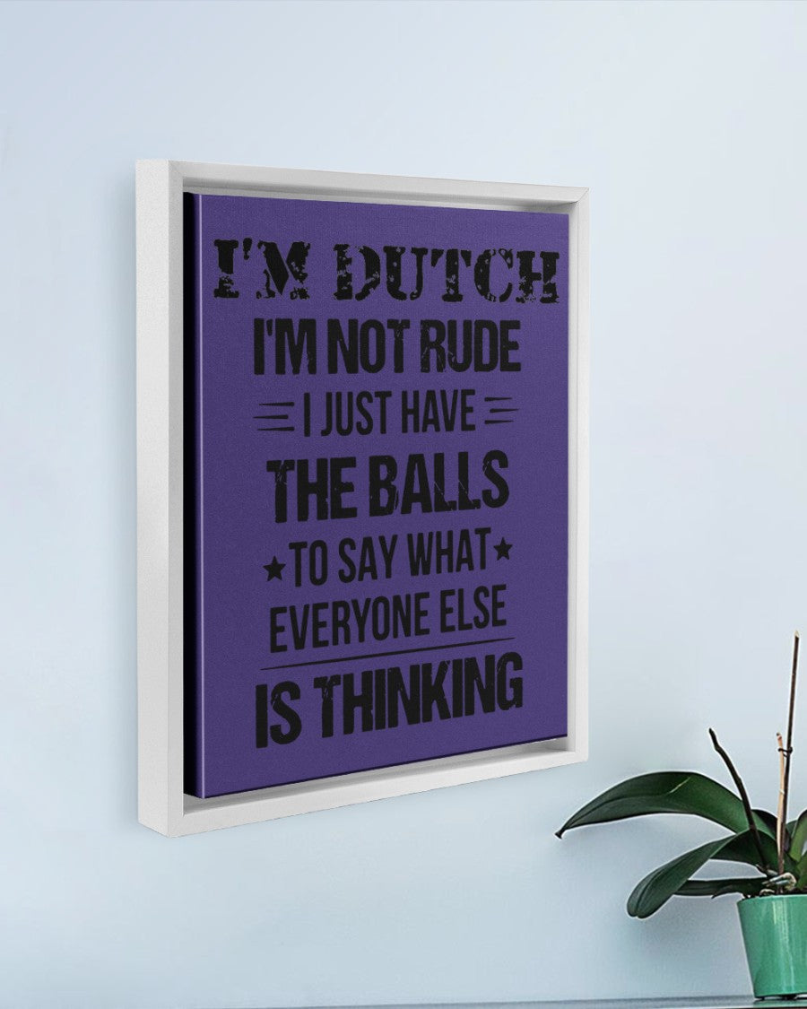 I'M NOT RUDE I'M DUTCH - 11x14 White Floating Framed Canvas Prints - Purple - aos-floating-framed-canvas-pgw-11x14-white-lifestyle-front-01
