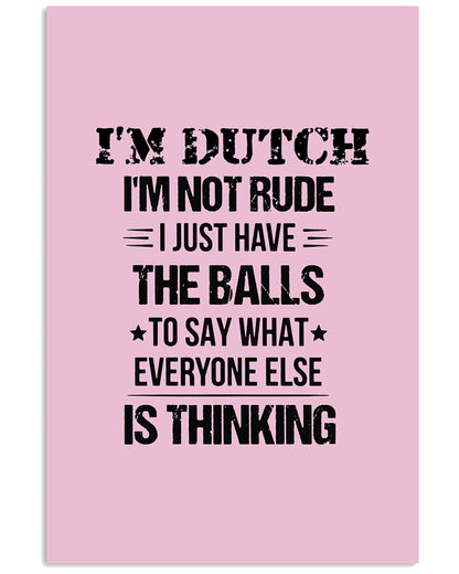 I'M NOT RUDE I'M DUTCH - 24x36 Poster - Classic Pink - Front