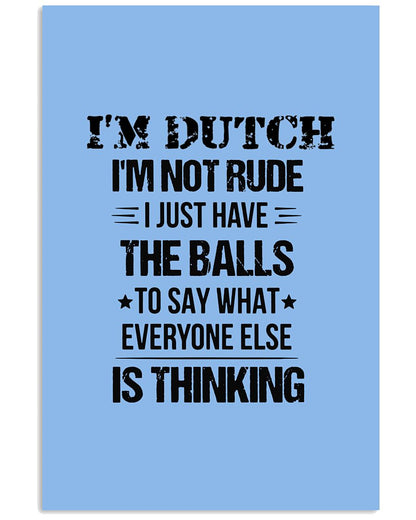 I'M NOT RUDE I'M DUTCH - 24x36 Poster - Light Blue - Front