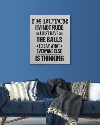 I'M NOT RUDE I'M DUTCH - 16x20 Gallery Wrapped Canvas Prints - Ash - aos-canvas-pgw-16x20-lifestyle-front-06