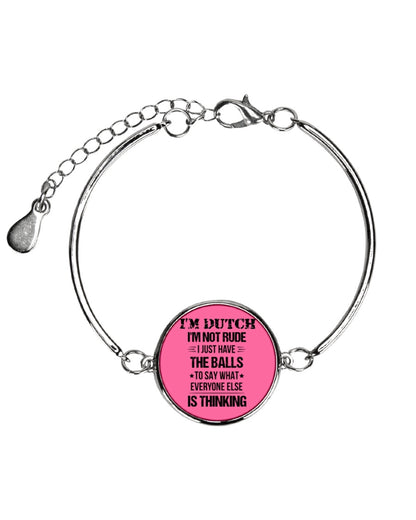 I'M NOT RUDE I'M DUTCH - Metallic Circle Bracelet - Cyber Pink - Front