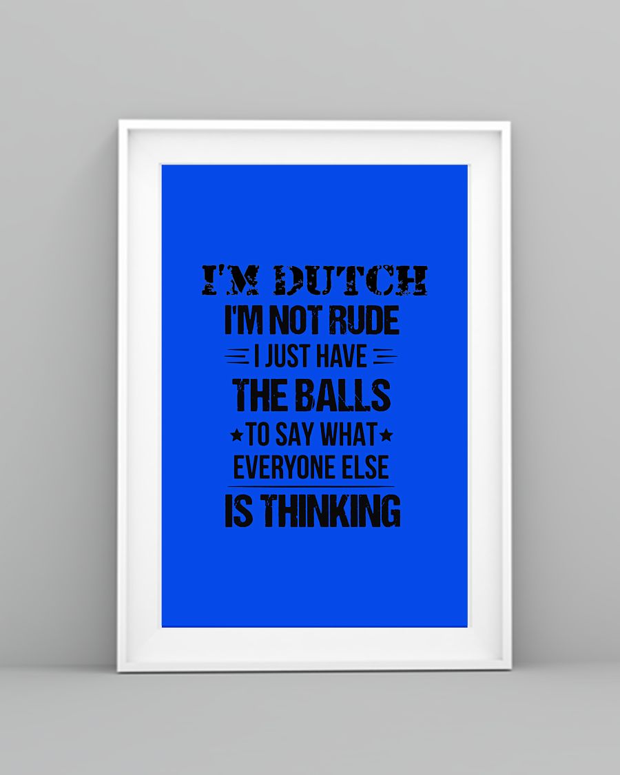 I'M NOT RUDE I'M DUTCH - 24x36 Poster - Royal - lifestyle-poster-5