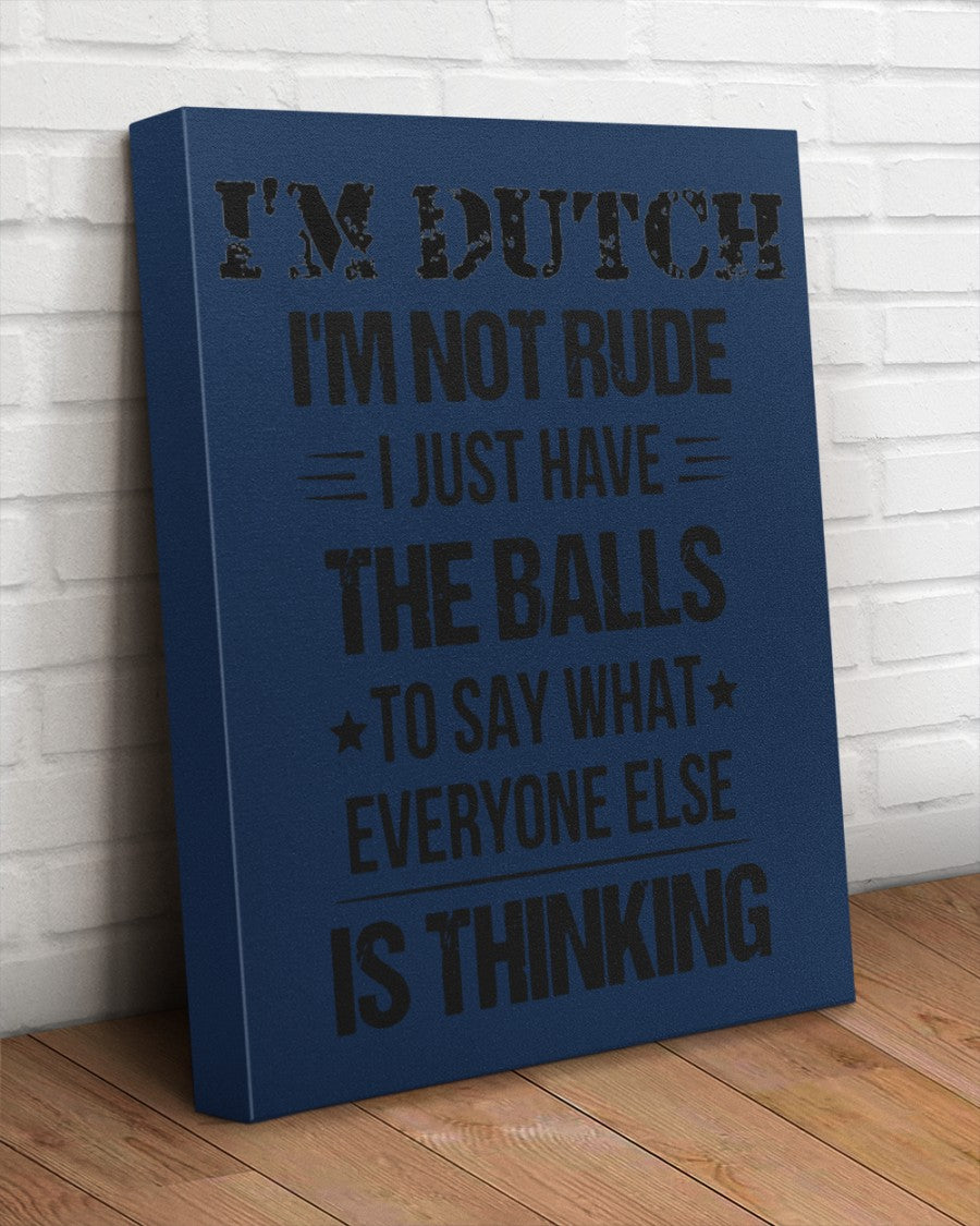 I'M NOT RUDE I'M DUTCH - 16x20 Gallery Wrapped Canvas Prints - J Navy - aos-canvas-pgw-16x20-lifestyle-front-14