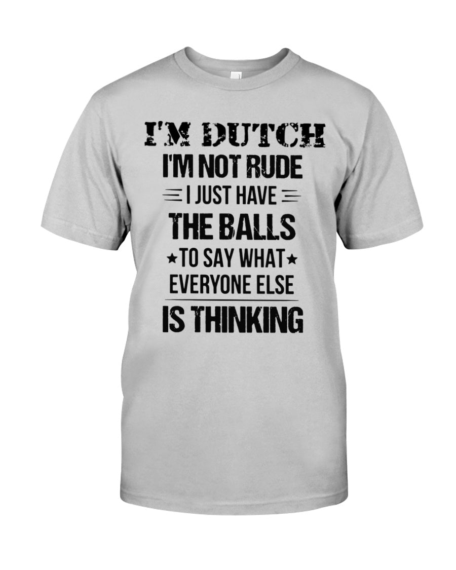 I'M NOT RUDE I'M DUTCH - Classic T-Shirt - Ash - Front