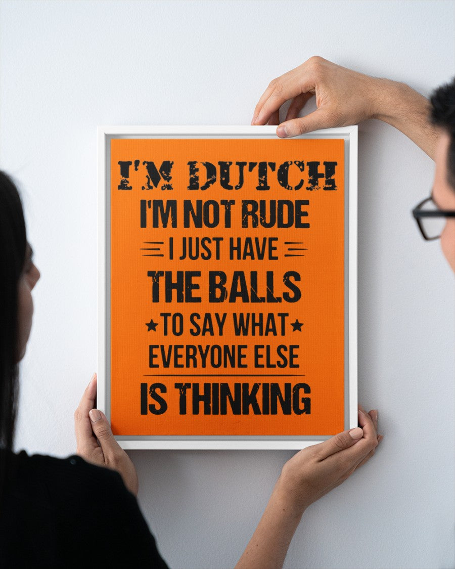 I'M NOT RUDE I'M DUTCH - 11x14 White Floating Framed Canvas Prints - Burnt Orange - aos-floating-framed-canvas-pgw-11x14-white-lifestyle-front-20