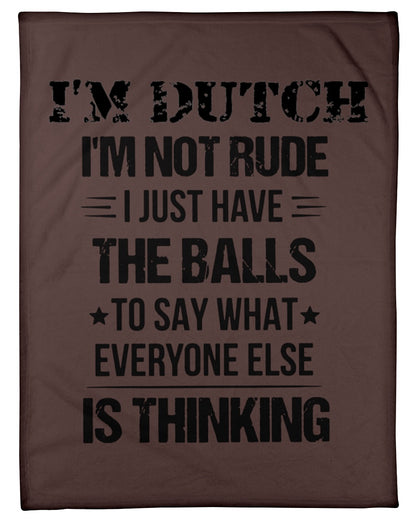 I'M NOT RUDE I'M DUTCH - Small Fleece Blanket - 30" x 40" - Chocolate - Front