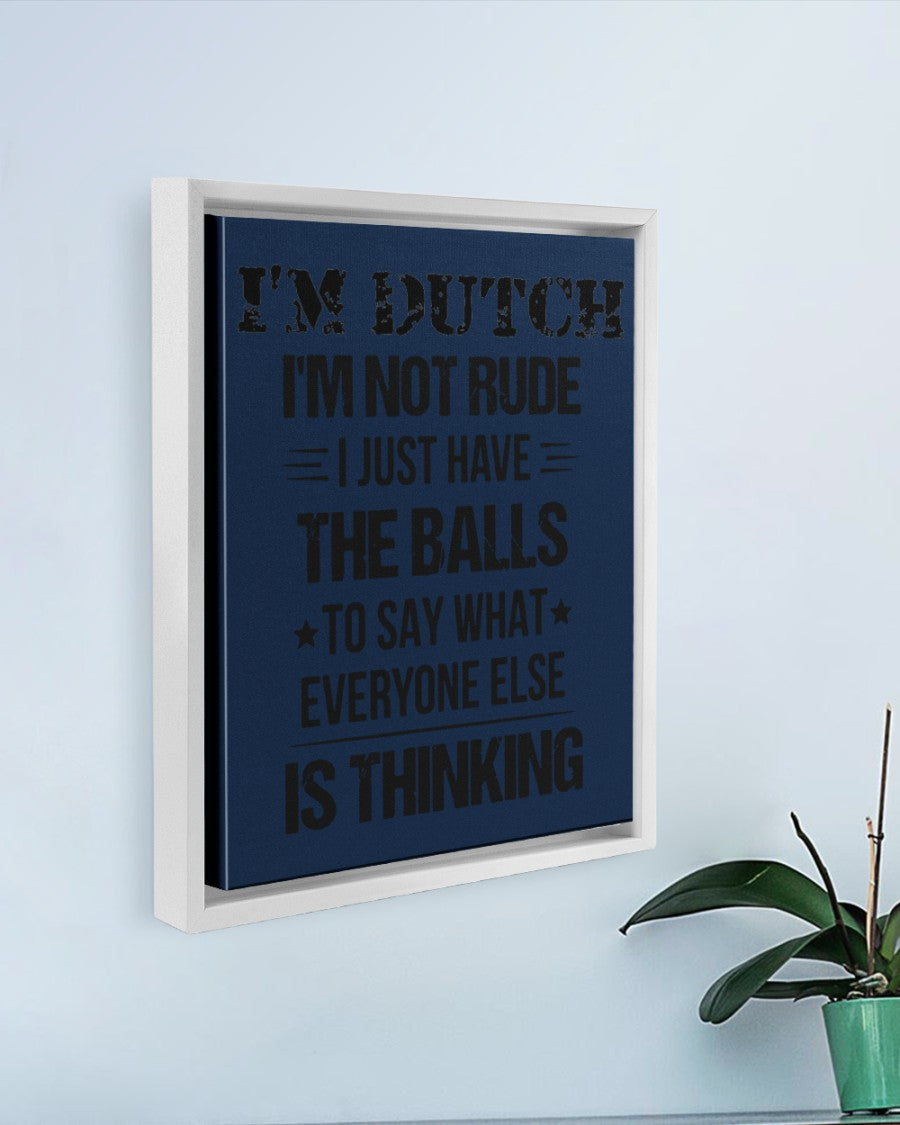 I'M NOT RUDE I'M DUTCH - 11x14 White Floating Framed Canvas Prints - J Navy - aos-floating-framed-canvas-pgw-11x14-white-lifestyle-front-01