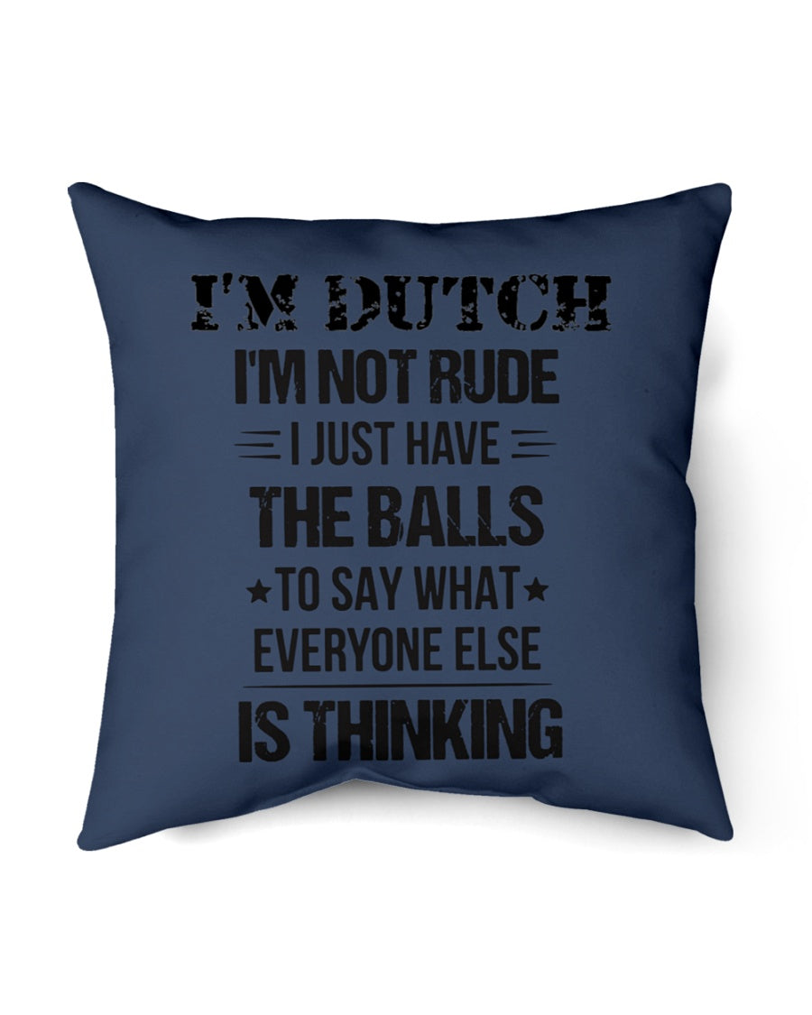 I'M NOT RUDE I'M DUTCH - Indoor Pillow - 18” x 18” - J Navy - Front