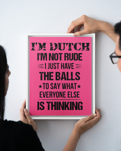I'M NOT RUDE I'M DUTCH - 11x14 White Floating Framed Canvas Prints - Cyber Pink - aos-floating-framed-canvas-pgw-11x14-white-lifestyle-front-20