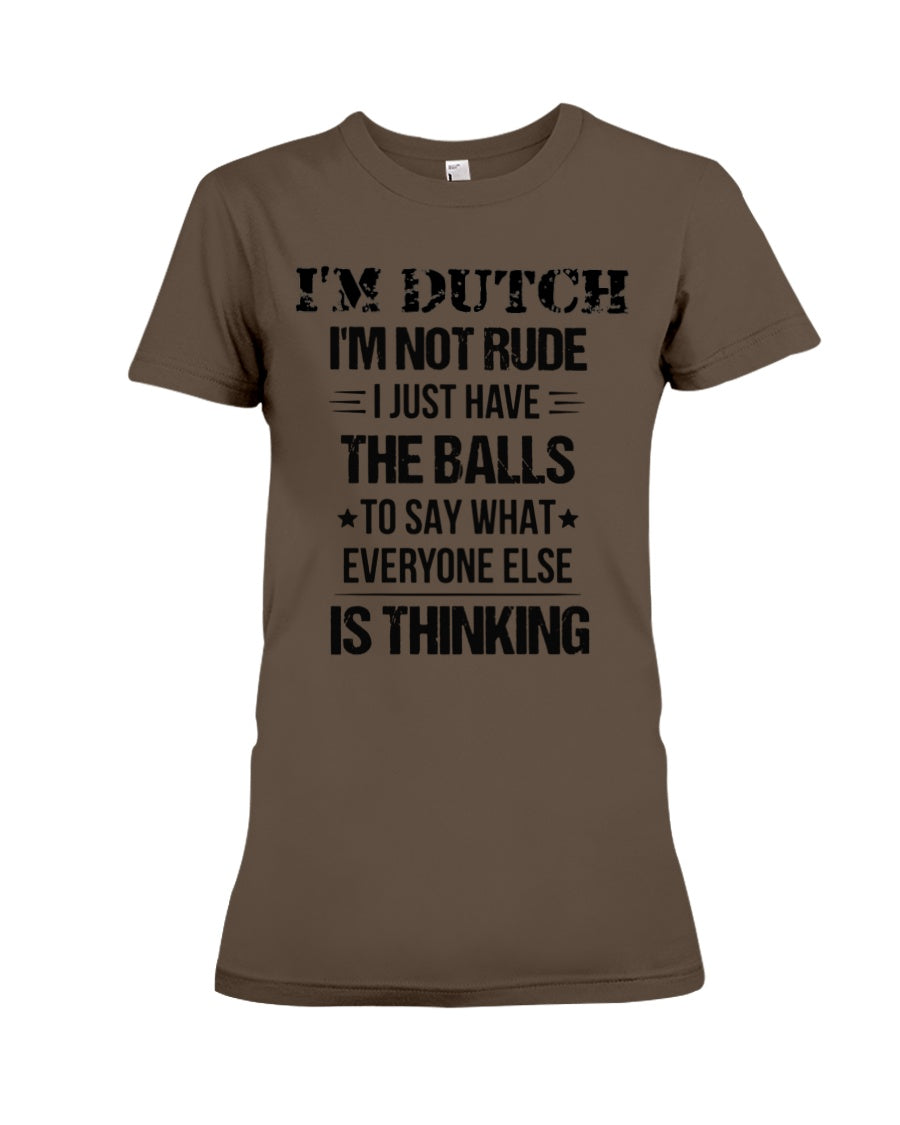 I'M NOT RUDE I'M DUTCH - Premium Fit Ladies Tee - Brown - Front